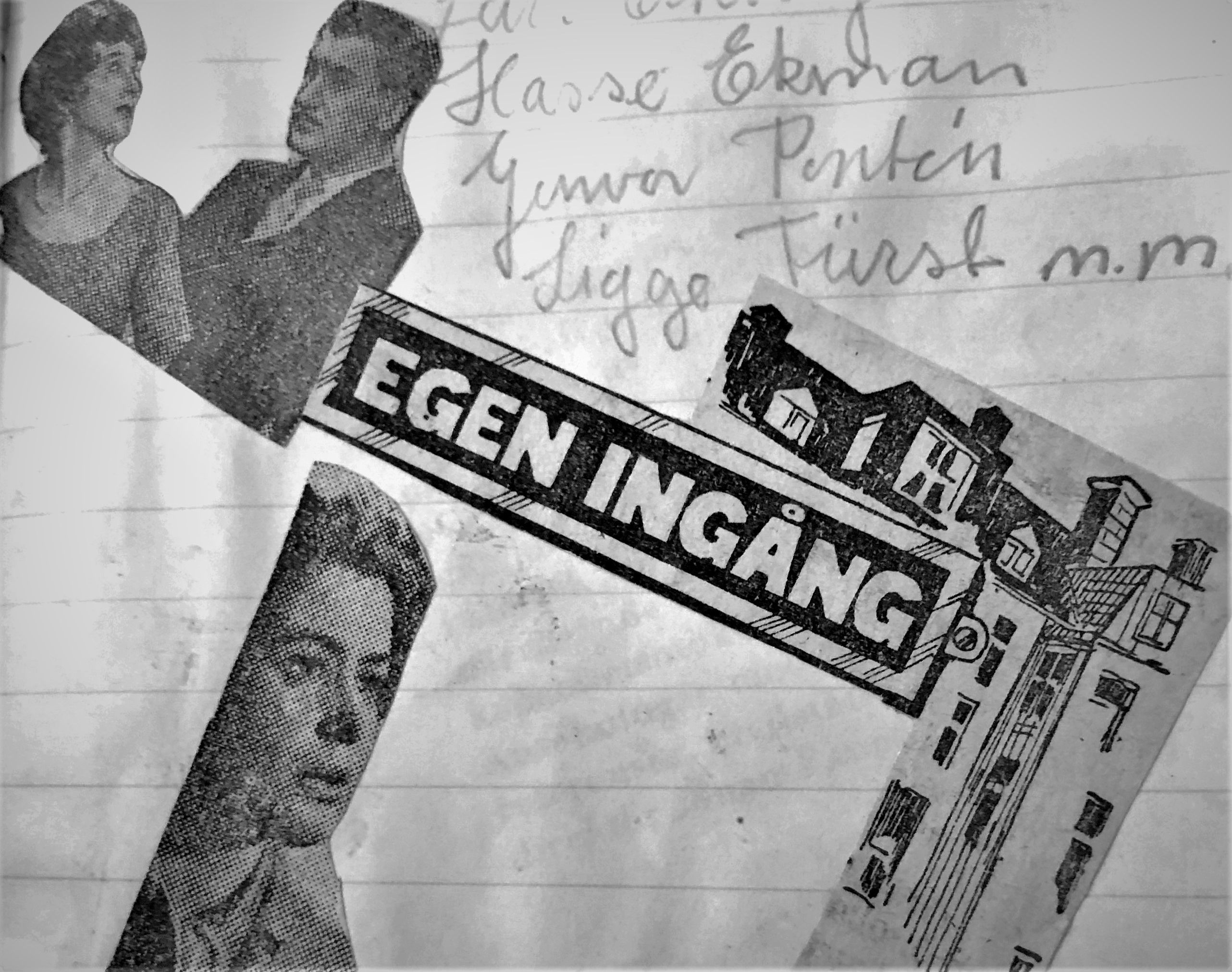 Klipp från bioreklam med bilder på skådespelare och text "Egen ingång" samt handskriven text: "Hasse Ekman, Gunvor Pentén, Sigge Fürst mm."